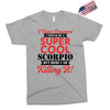 i never dreamed i would be a super cool scorpio but here i am killing Exclusive T-shirt