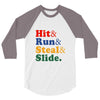 Hit Run Steal  Slide 3/4 Sleeve Shirt
