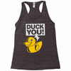duck you Racerback Tank