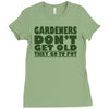 gardeners don&rsquo;t get old, ideal gift or christmas present. Ladies Fitted T-Shirt