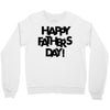 happy father&rsquo;s day Crewneck Sweatshirt
