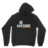be awesome Unisex Hoodie