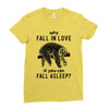 Why Fall In Love If You Can Fall Aslepp Ladies Fitted T-Shirt