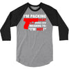 packing heat   i'm hot 3/4 Sleeve Shirt