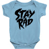 Stay Rad Baby Bodysuit
