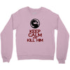 keep calm and kill him Crewneck Sweatshirt