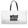 whatever (2) Weekender Totes