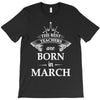 the best teachers are born in march T-Shirt
