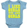 i like girls who like girls Baby Onesie