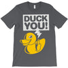 duck you T-Shirt