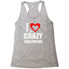 i love my crazy girlfrien Racerback Tank