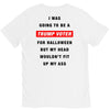 i was going to be a trump voter for halloween but my head wouldn't fit V-Neck Tee