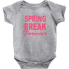 spring break forever Baby Bodysuit