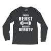 Every Beast Needs a Beauty Long Sleeve Shirts