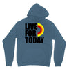 live for today Hoodie