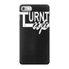 turnt up iPhone 7 Case
