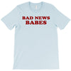 Bad News Babes T-Shirt