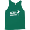 up all night playing battle gaming Tank Top