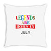legends are born july Throw Pillow