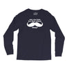 am i too late for that mustache thing Long Sleeve Shirts