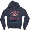 A March Girl Like A Flowers Zipper Hoodie