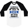 I've Been Called A Lot Of Names But Papa Is My Favorite 3/4 Sleeve Shirt