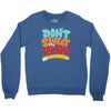 don't sweat the technique Crewneck Sweatshirt