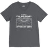 its all fun and games until someone divides V-Neck Tee