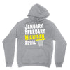 January February Michigan April - March Madness Basketball Unisex Hoodie