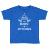 The Best Teachers Are Born In September Toddler T-shirt