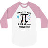 happy pi day pi day 2015 3 14 15 9 26 53 3/4 Sleeve Shirt