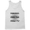 podcasts are the new tv Tank Top