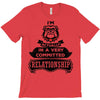 I Am Bulldog Actually In A Very Commited Relationship T-Shirt