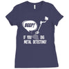 beep if you dig metal detecting Ladies Fitted T-Shirt