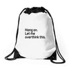 let me overthink this Drawstring Bags