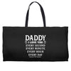 I Love You Daddy Weekender Totes