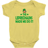 leprechauns made me do it Baby Bodysuit