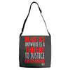 injustice anywhere is a threat Adjustable Strap Totes