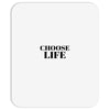 Choose Life Mousepad
