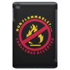 non flammable challenge accepted iPad Mini