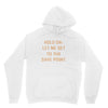 hold on let me get to the save point. Unisex Hoodie