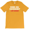 under new management, just married T-Shirt