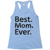 best mom ever Racerback Tank