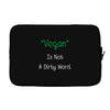 not a dirty word Laptop sleeve