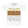 If Dad Can't Fix It No One Can All Over Men's T-shirt