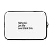 let me overthink this Laptop sleeve