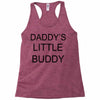 daddy little buddy Racerback Tank
