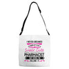 I Never Dreamed I d Grow Up To Be A Super Cute Pharmacist But Here Im Adjustable Strap Totes