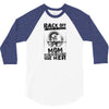 Back Of I Have A Crazy Mom And I am not Afraid To Use Her 3/4 Sleeve Shirt