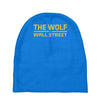 the wolf of wall str Baby Beanies